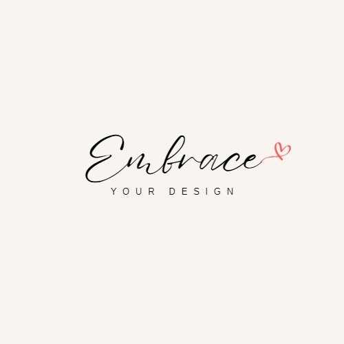 Embrace your Design